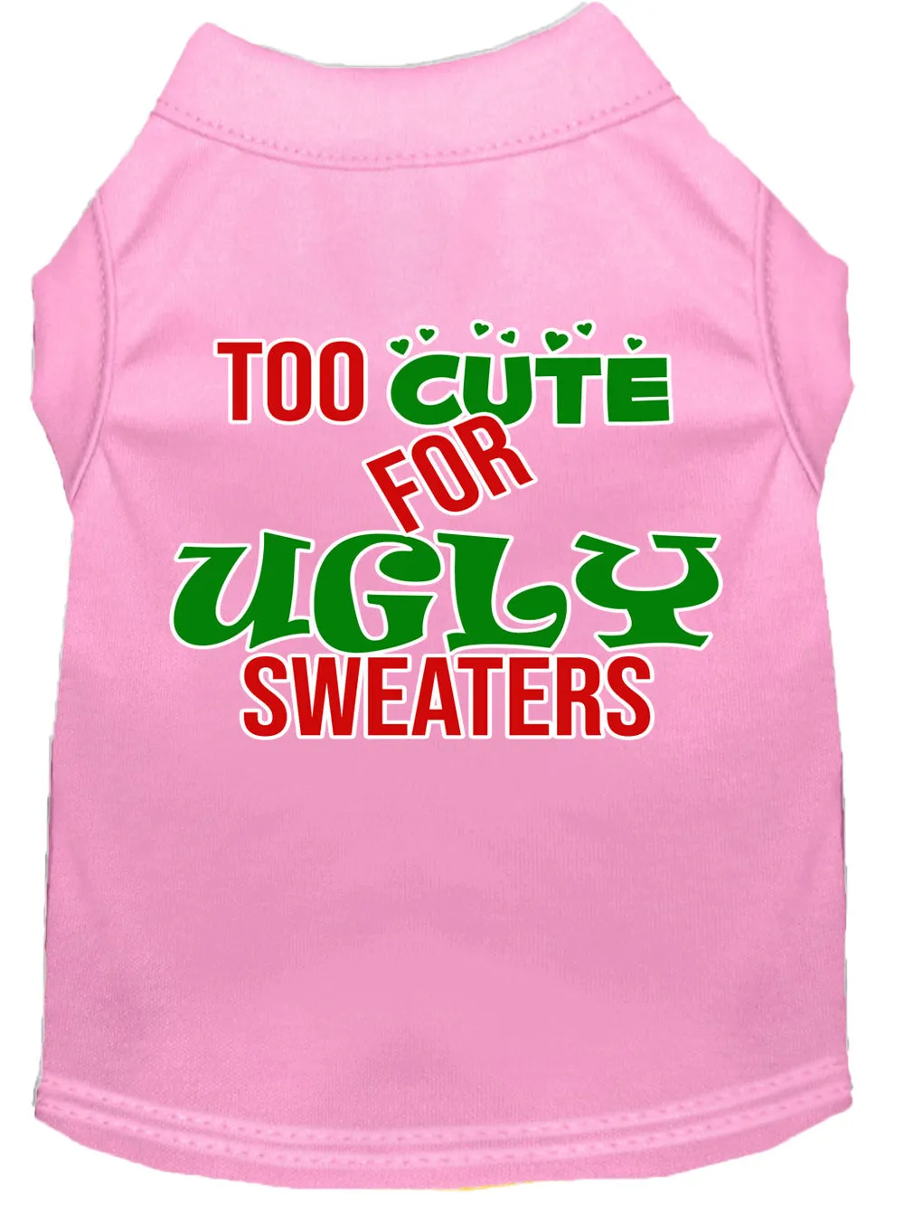 Too Cute For Ugly Sweaters Screen Print Dog Shirt Light Pink Lg